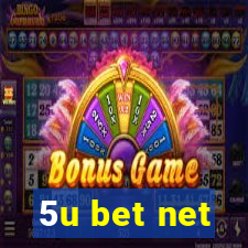 5u bet net